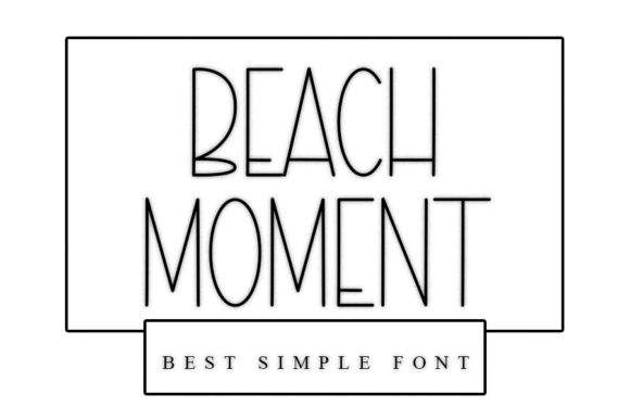 Beach Moment Font Review for Modern Campaigns