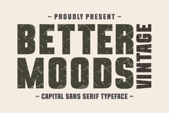 Better Moods Vintage: A Timeless Typeface for Modern Editors