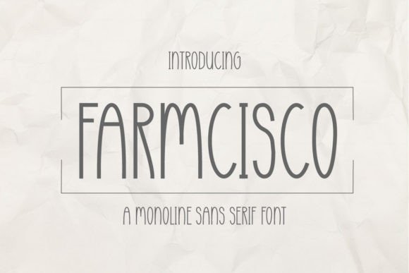 Farmcisco: The Cute Sans Serif Font for Modern Branding