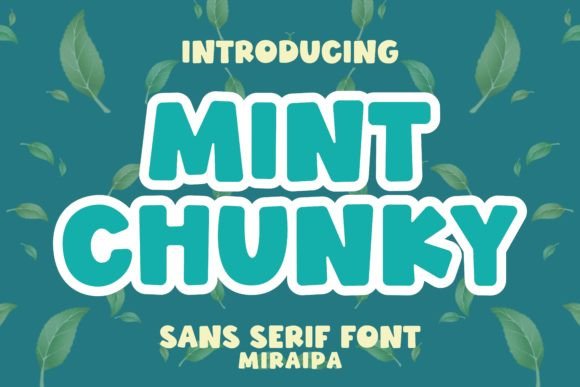 Mint Chunky: A Playful Sans Serif Font for Brands