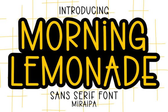 Morning Lemonade: A Whimsical Sans Serif Typeface